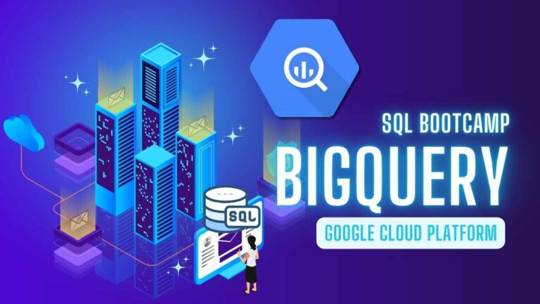 GCP – BigQuery SQL for Data Analyst